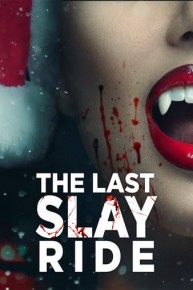 The Last Slay Ride