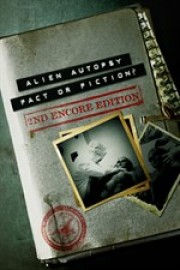 Alien Autopsy: Fact or Fiction? Uncut