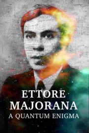 Ettore Majorana: A Quantum Enigma