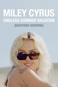 Miley Cyrus: Endless Summer Vacation