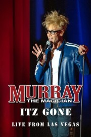 Murray the Magician ITZ GONE Live From Las Vegas