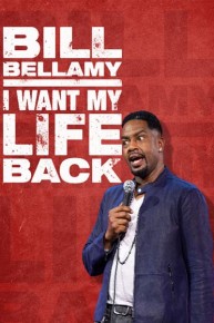 Bill Bellamy: I Want My Life Back