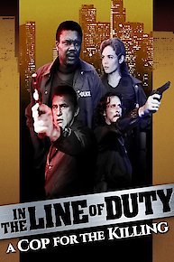 In the Line of Duty: A Cop for the Killing