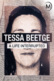 Tessa Beetge: A Life Interrupted