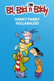 Ed, Edd n Eddy in Hanky Panky Hullabaloo
