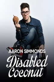Aaron Simmonds: Disabled Coconut