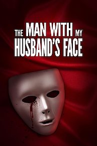 The Man With My Husband's Face