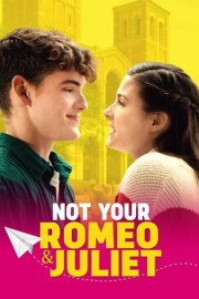 Not Your Romeo & Juliet