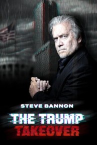 Steve Bannon: The Trump Takeover