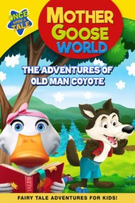 Mother Goose World: The Adventures of Old Man Coyote