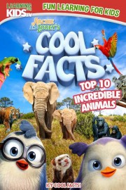 Archie and Zooey's Cool Facts: Top 10 Incredible Animals