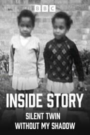 Inside Story: Silent Twin - Without My Shadow