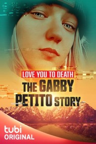 Love You to Death: The Gabby Petito Story