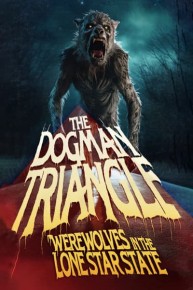 The Dogman Triangle: Werewolves in the Lone Star State