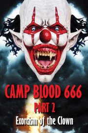 Camp Blood 666 Part 2: Exorcism of the Clown