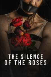 The Silence of the Roses