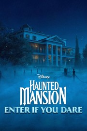 Haunted Mansion Enter If You Dare