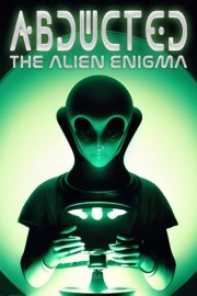 Abducted: The Alien Enigma