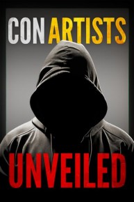 Con Artists Unveiled