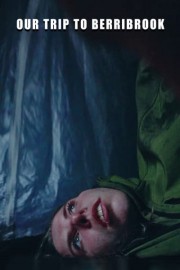 Our Trip to Berribrook