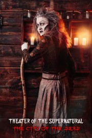 Theater of the Supernatural: The City of the Dead