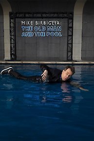 Mike Birbiglia: The Old Man and The Pool