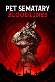 Pet Sematary: Bloodlines