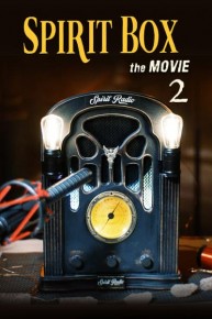 Spirit Box the Movie 2