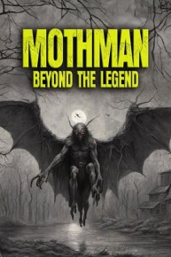 Mothman: Beyond the Legend