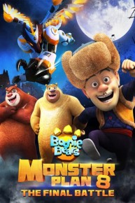 Boonie Bears: Monster Plan 8: Final Battle