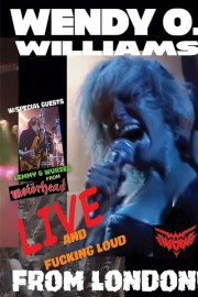 Wendy O. Williams: Live and Fucking Loud From London!