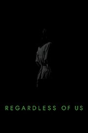 Regardless