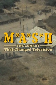 M*A*S*H: The Comedy That Changed Television