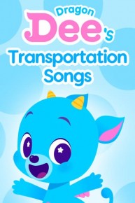 Dragon Dee's Transportation Songs