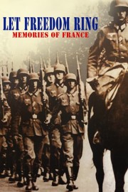 Let Freedom Ring: Memories of France