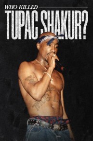 Who Killed Tupac Shakur?