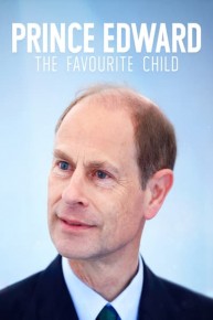 Prince Edward: The Favourite Child