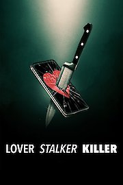 Lover, Stalker, Killer