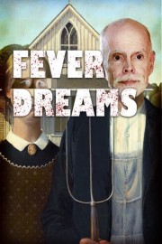 Fever Dreams