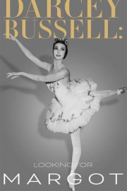 Darcey Bussell: Looking for Margot