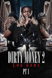 Dirty Money 2: End Game