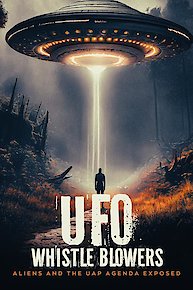 UFO Whistleblowers: Aliens and The UAP Enigma Exposed