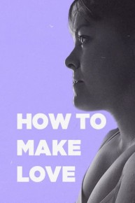 How to Make Love