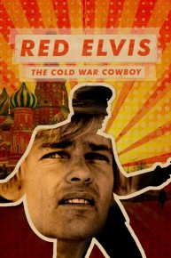 Red Elvis: The Cold War Cowboy