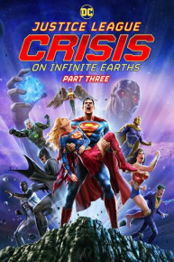 Justice League: Crisis on Infinite Earths Part Three