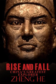 Rise and Fall: China's Greatest Explorer Zheng He