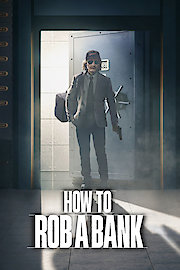 How to Rob a Bank