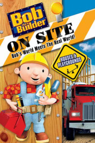 Bob the Builder on Site: Houses and Playgrounds