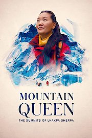 Mountain Queen: The Summits of Lhakpa Sherpa