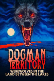 Dogman Territory: Werewolves in the Land Between the Lakes